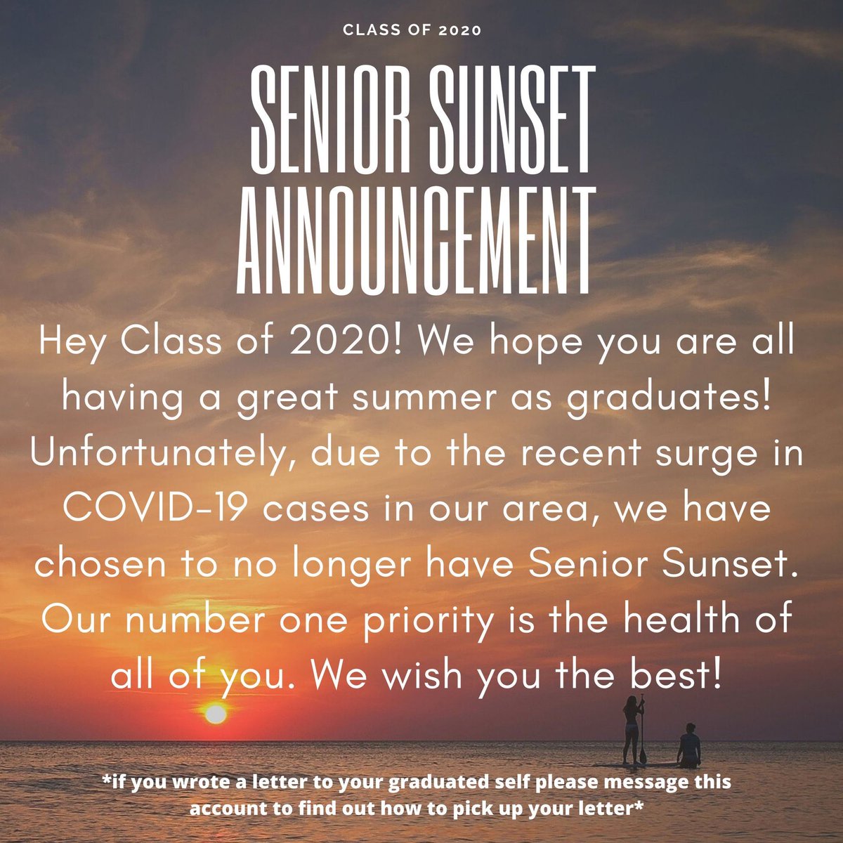 Hello, Class of 2020! We have an announcement regarding Senior Sunset. We are so sorry and wish we could have this event but due to COVID-19, we are sadly not able to. Please DM this account to find out information regarding your letter you wrote to your graduated self.