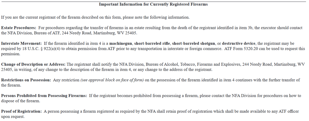 Additional info: If you later intend to (1) Bring your NFA item to a different state (for most items) or (2) change your address, you must notify the ATF. Also, if you have your NFA item with you and an ATF agent asks to see your registration, you must provide it to them.