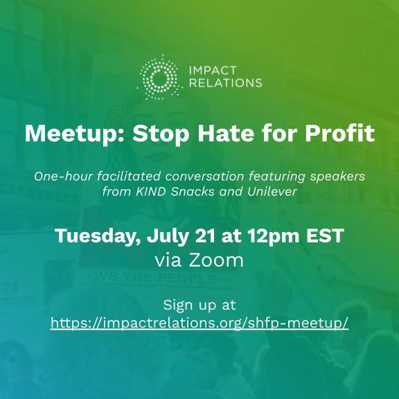 ImpactCommsInst's tweet photo. What does the 'Stop Hate for Profit' (Facebook boycott) campaign mean for brands? Sign up for our next #ImpactRelations Meetup on Tues, Jul 21 to discuss with the Global Impact Relations Network community, featuring speakers from @KINDSnacks and @Unilever. https://t.co/jCpdoiwzy0 https://t.co/ZZmxX0ENo6