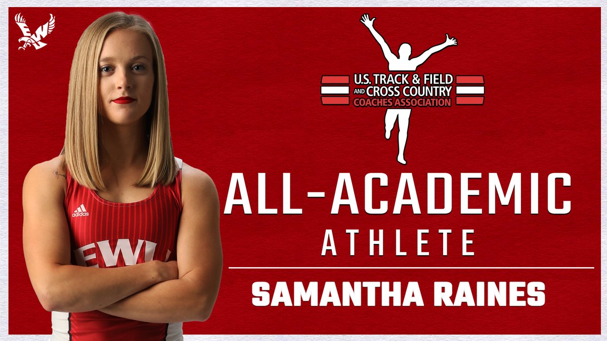EWUTFXC's tweet photo. Samantha Raines earns @USTFCCCA All-Academic honors, and our women's track &amp; field squad was also honored!

📰--> https://t.co/drYjllcY1b

#GoEags https://t.co/bIlZ0N0kW3