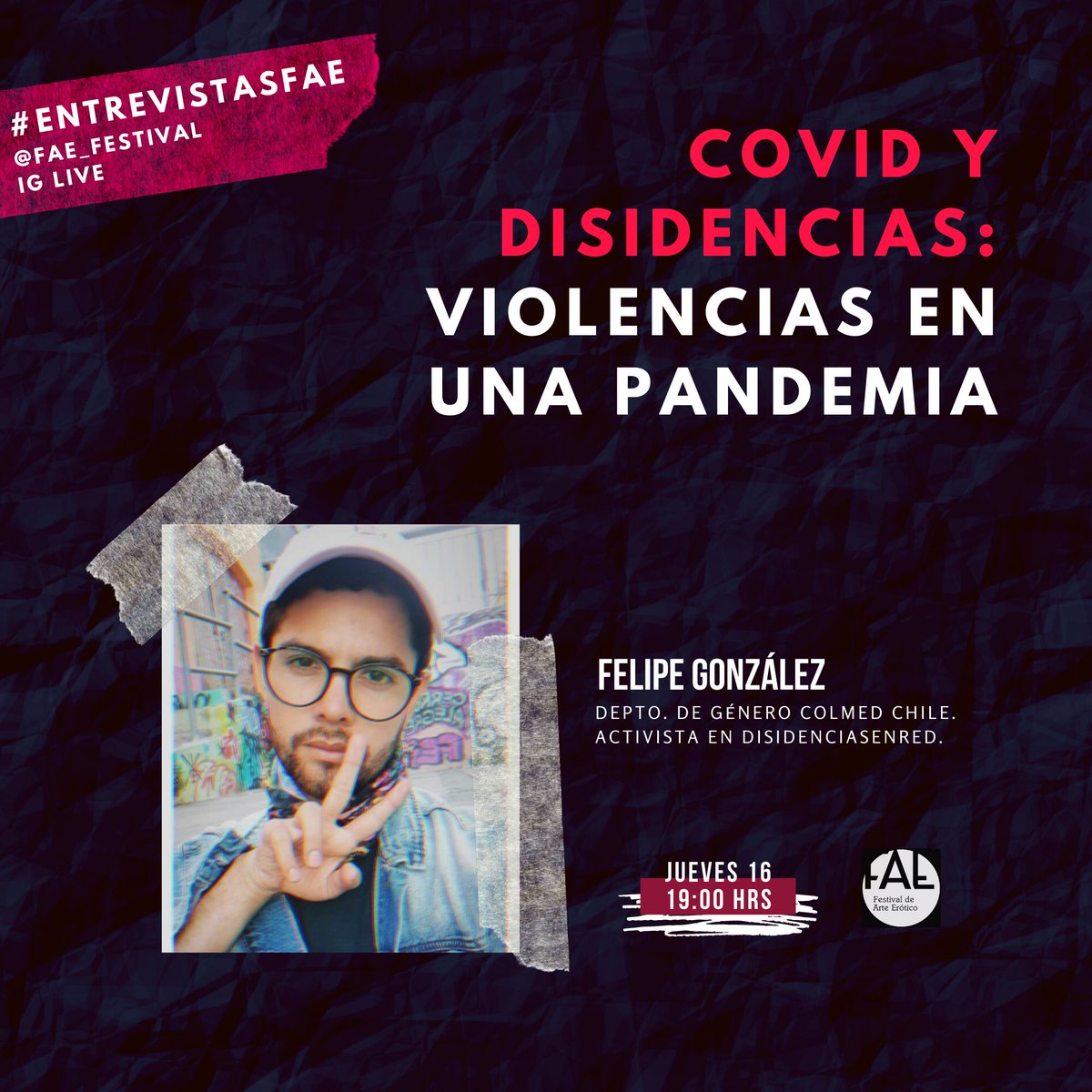 fae_festival's tweet photo. Hoy a las 19:00hrs., conversaremos con @fipe_gonzalez médico colaborador del Depto. de Género de @colmedchile y activista disidente en @disidenciasenred conversaremos sobre disidencias en contexto COVID-19, a través de nuestro IG Live @fae_festival - ¡no se lo pierdan!✨ https://t.co/Ckx9zqCmWs