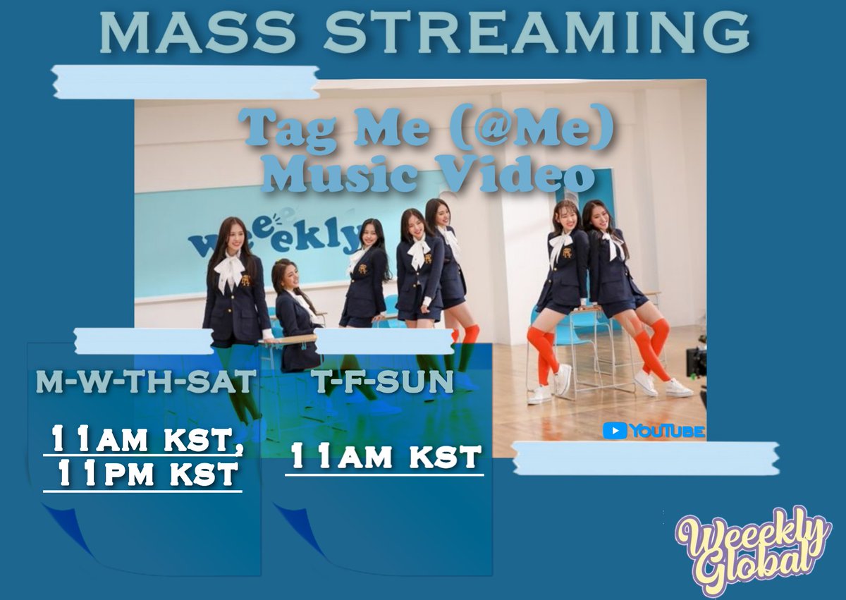 Weeekly_Global's tweet photo. [#TagMeStreamingParty]

Join our Mass Streaming Project for Tag Me (@ Me) Music Video on Youtube 💛

M-W-TH-SAT ▶ 11AM KST &amp; 11PM KST
T-F-SUN ▶ 11AM KST

Reply below with a screenshot of you streaming as well as  '#Weeekly #위클리 @_Weeekly' below! 🙌 HAPPY STREAMING 😉 https://t.co/85kteTgRaz