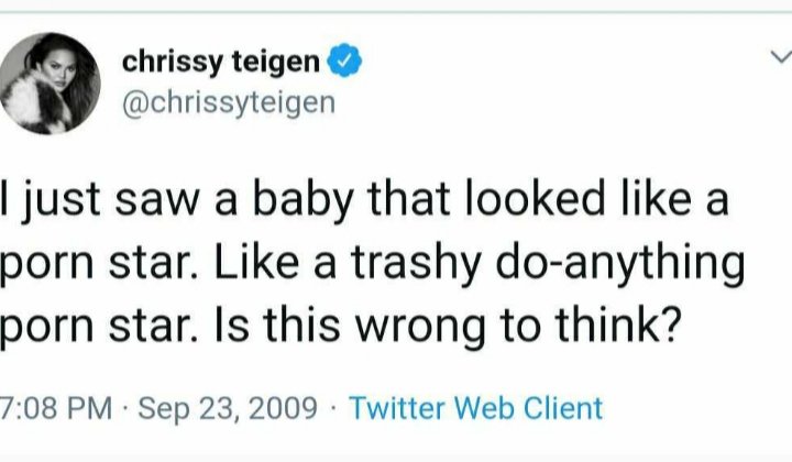 If Epstien and Weinstein taught us anything it’s we don’t know shit about what goes on behind closed doors in Hollywood. NOT TO TRUST and idolize celebs. 

Stop idolizing Chrissy Teigen