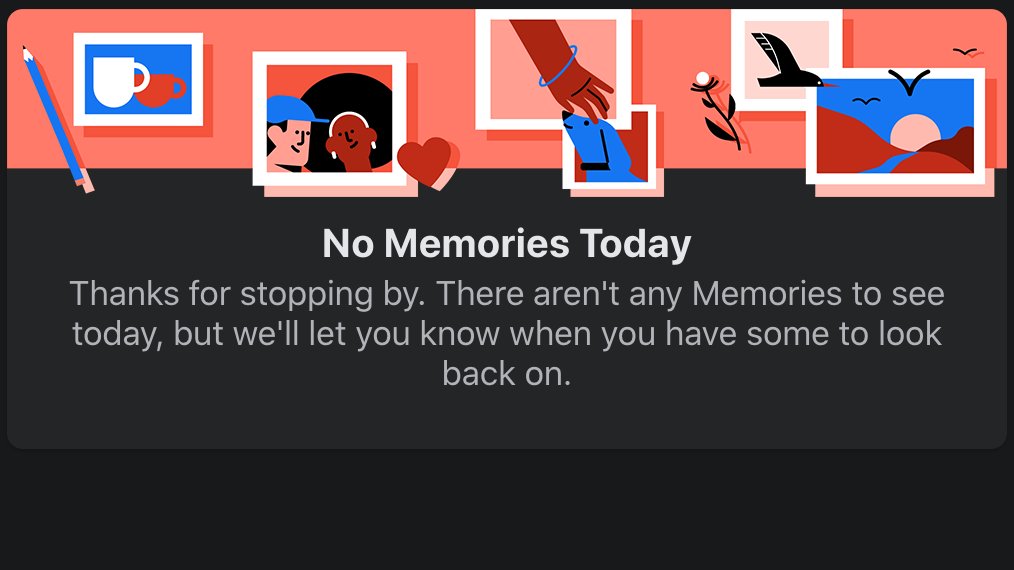 Thanks for the reminder Facebook. I forgot someone told me that I wasn't supposed to have memories today