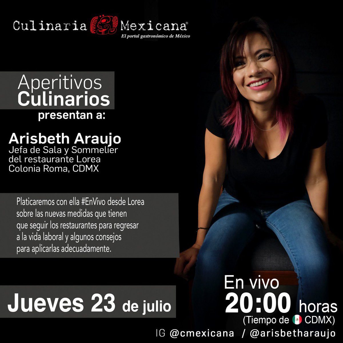 De hoy en ocho -jueves 23 de julio a las 20:00 horas- tendremos como invitada a <a href="/ArisbethAraujo/">arisbeth araujo</a> Jefa de Sala y Sommelier del Restaurante #Lorea en la Col. #Roma con quien platicaremos del regreso en el servicio de los restaurantes. Instagram <a href="/cmexicana/">Culinaria Mexicana</a>
