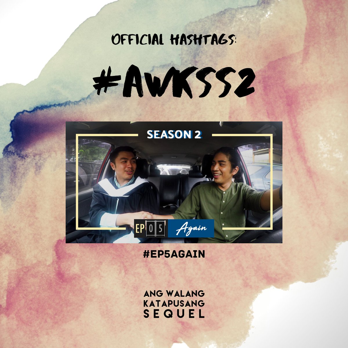 antrosininglaya's tweet photo. Three hours to go! Our biggest episode yet. Bakit biggest? 16mins plus may intense na plot twist mamaya. Wag kalimutan ang official hashtag ng 2nd season #AwksS2 pati for this episode #Ep5Again https://t.co/yu3uv93JQw