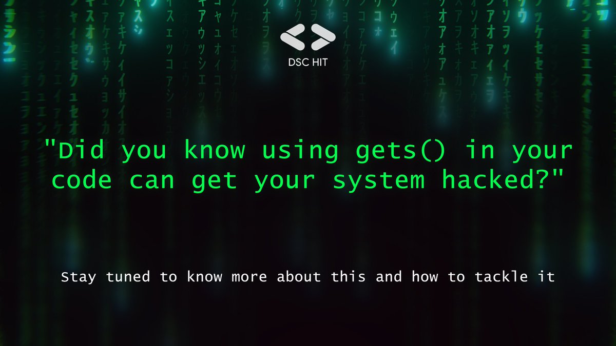 Did you know using gets() in your code can potentially render your system vulnerable?

What happens when a program uses gets( ) which reads all available data into an array without checking bounds?

Join us at a session soon to gets() the answer ;)