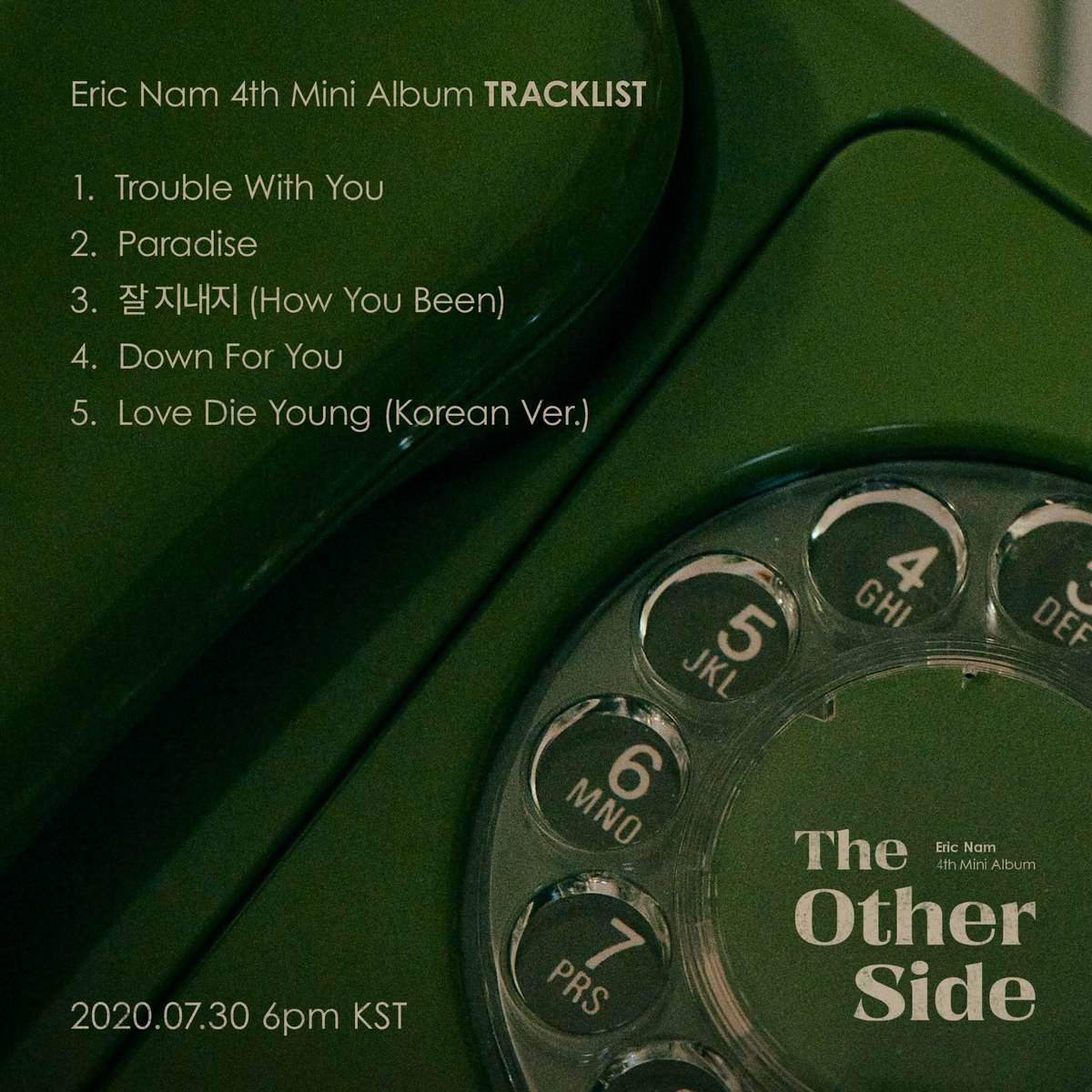 EricNam_staff's tweet photo. Tracklist.
'The Other Side' 
4th Mini Album 
에릭남 (Eric Nam) 

Releases
2020.07.30 
18:00 (KST)

#에릭남 #EricNam #TheOtherSide #7월30일 #July30 #Comeback https://t.co/t8E5luTMWH