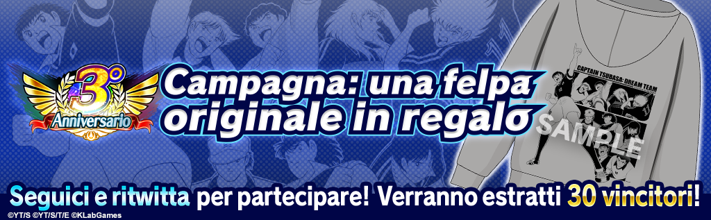 tsubasaDT_it's tweet photo. 3° anniversario!
Campagna: felpa originale

Una felpa UNICA in regalo ai 30 estratti!

Per partecipare:
1) Segui @TsubasaDT_it
2) Ritwitta questo Tweet
entro le 23:59 del 24/07!

Regolamento:
https://t.co/tIjAXjMSTi
 #TsubasaDT3Y https://t.co/gbhkPvd397