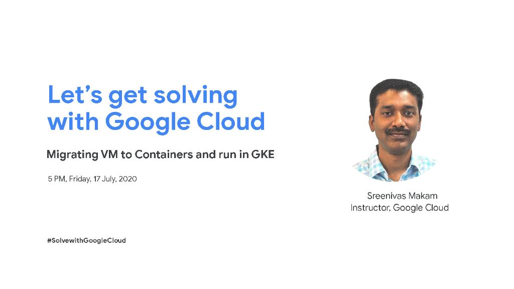 GoogleCloud_IN's tweet photo. It's happening today! Watch “Let’s get Solving with #GoogleCloud” to learn how to deploy containerized applications on #Kubernetes with @srmakam. Live at 5 pm → https://t.co/N6fyKZYU7H #SolvewithGoogleCloud https://t.co/Dc02cDLBtK