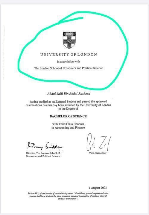 7. Below are images for Jalil's degree (not verified but likely to be authentic) & my degree.Note the similarities: Both are degree awarded by UoL, signed by the director of LSE & the VC of UoL.