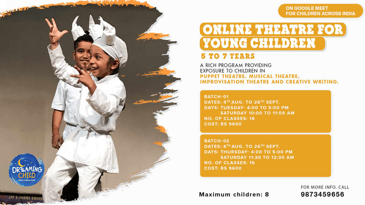 DreamingChild3's tweet photo. DREAMING CHILD VIRTUAL WORKSHOPS 2020
A shout-out to Parents across India in search for Creative, Stimulating and Meaningful online After-school programs for their children from August to September 2020. 
Theatre for Young Children (5 – 7 yrs)
Amisha 9873459656
#delhi #theater https://t.co/vodH2xHN7f