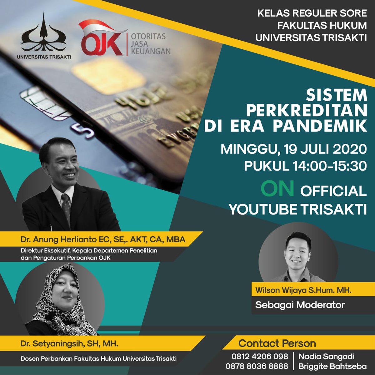 saksikan webinar  "Sistem Perkreditan di era Pandemik"

Bersama
- Dr. Anung Herlianto
Direktur Eksekutif, Kepala Departemen Penelitian dan Pengaturan Perbankan OJK 
- Dr. Setyaningsih, SH, MH.
Dosen Perbankan Fakultas Hukum Universitas Trisakti

Moderator Wilson Wijaya S.Hum M.H
