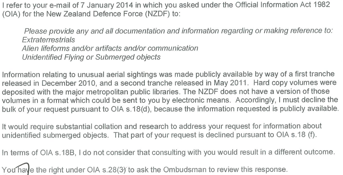 New Zealand Defence Force, 2014: "Please provide any and all documentation and information regarding or making reference to:ExtraterrestrialsAlien lifeforms and/or artifacts and/or communicationUnidentified Flying or Submerged objects" https://fyi.org.nz/request/1392-information-regarding-extraterrestrial-life