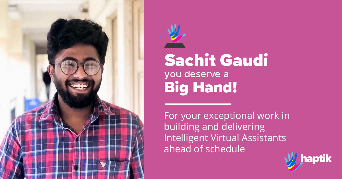 haptik's tweet photo. Here is our new winner! We congratulate Sachit Gaudi on winning the Big Hand Award this time. We admire your passion for building great products. Here's to building more IVAs!
#HumansOfHaptik #EmployeeRecognition https://t.co/fM71UhyplX