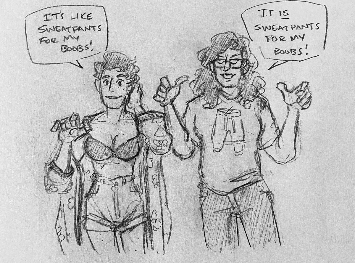I got a bra ad on instagram that said "it's like sweatpants for my boobs" and made this very dumb sketch before bed cause I couldn't stop thinking about it. I'm a very funny person and not taking any questions 