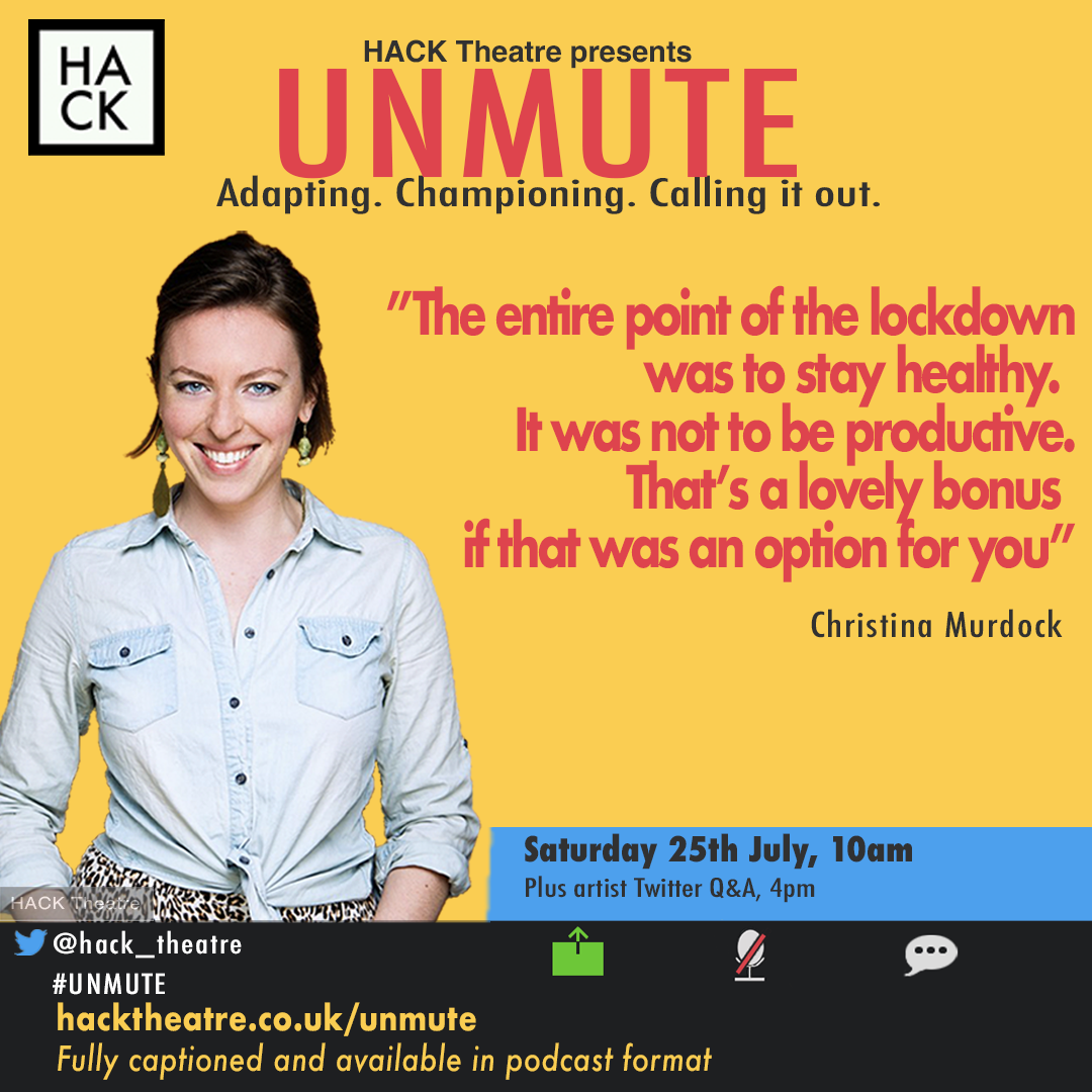 hack_theatre's tweet photo. In #UNMUTE next Sat, award winning playwright and actor @MurdockMusings reflects on her solo work &amp; experiences as a sibling of disability. Tune in to hear how a combination of improv &amp; mindfulness has helped Christina find inspiration in #lockdown: https://t.co/rsbf7eXyvm https://t.co/J0Cjmn2hNW