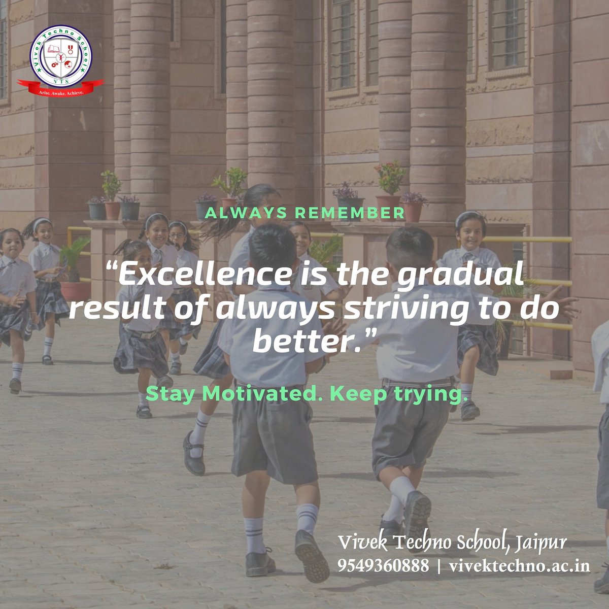 JaipurVts's tweet photo. Always remember :
"Excellence is the gradual result of always striving to do better."
Stay focused. Stay Motivated.
#motivation #weekendmotivation #jaipur #excellence #vts #school #admissions #schoolsofjaipur #vivektechno #vtsjaipur https://t.co/TRbTxEm4RC