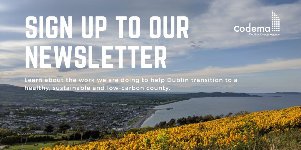 CodemaDublin's tweet photo. You can sign up to our new newsletter at https://t.co/42UaFwjICR to learn more about the work we are doing to help #Dublin transition to a #lowcarbon county, including #districtheating #EnergyPerformanceContracting #SustainableEnergyCommunities &amp; @EnergySavingKit https://t.co/8g2lWN5tb5