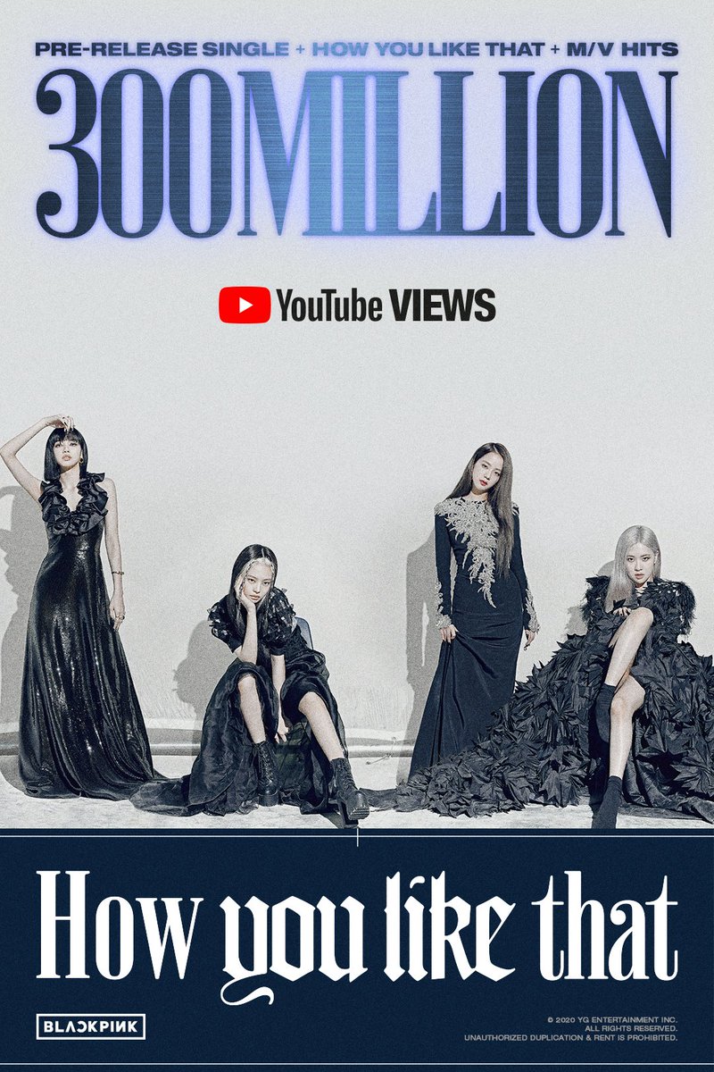 #BLACKPINK 'How You Like That' M/V HITS 300 MILLION VIEWS @Youtube
BLINKs worldwide, thank you so much!

'How You Like That' M/V
🎥youtu.be/ioNng23DkIM

#블랙핑크 #JISOO #JENNIE #ROSÉ #LISA #HowYouLikeThat #MV #300MILLION #YOUTUBE #YG