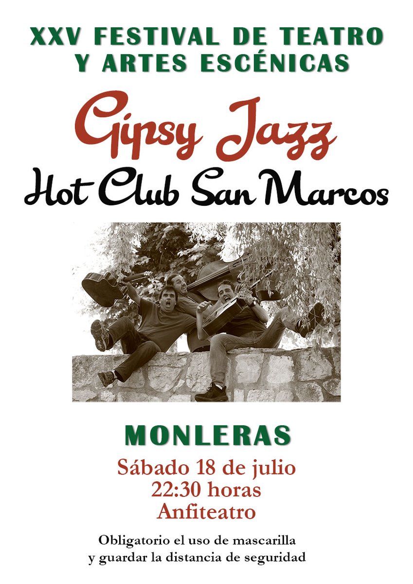 Este sábado día 18 de julio, a las 10:30 de la noche en el Anfiteatro, se inaugura la edición número XXV del Festival de Teatro y Artes Escénicas de Monleras con el espectáculo Gipsy Jazz, a cargo de la formación Hot Club de San Marcos.