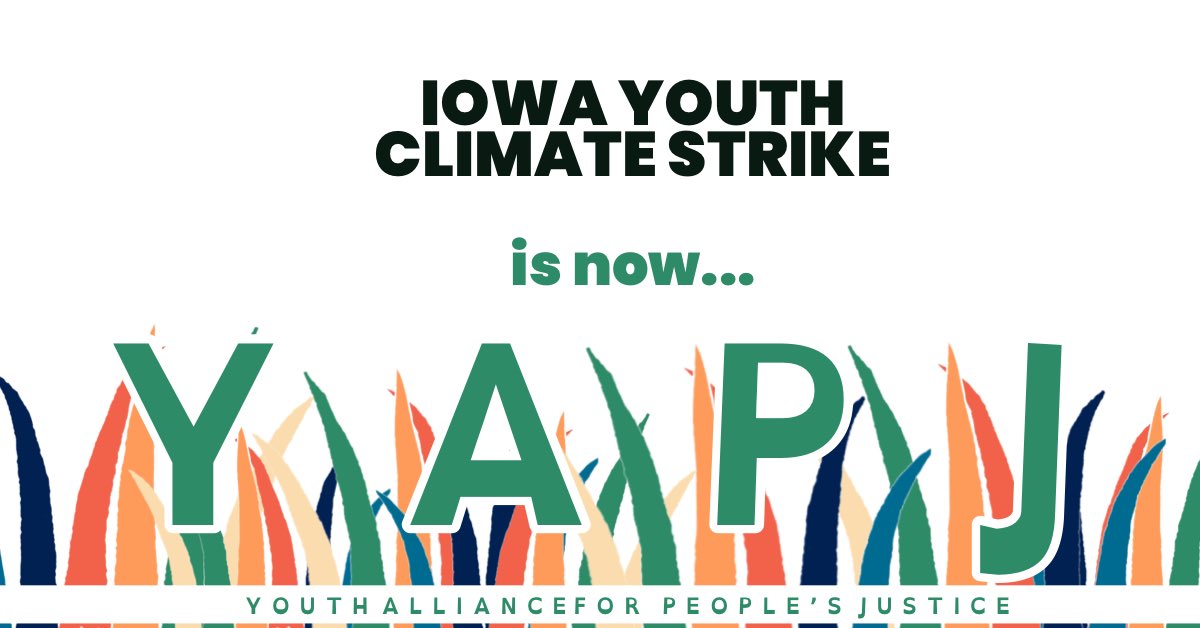 yapjustice's tweet photo. Iowa Youth Climate Strike is now Youth Alliance for People's Justice. We're excited to continue organizing across the state of Iowa. Thank you for your continuous support!- YAPJ https://t.co/m07YU4X5Fs
