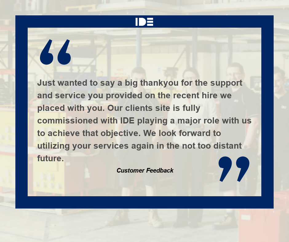 #FeedbackFriday
What a great end to a busy working week as we have received some excellent feedback from a recent customer, the team at IDE always go the extra mile providing great service to our customers and that’s why we’re on your side