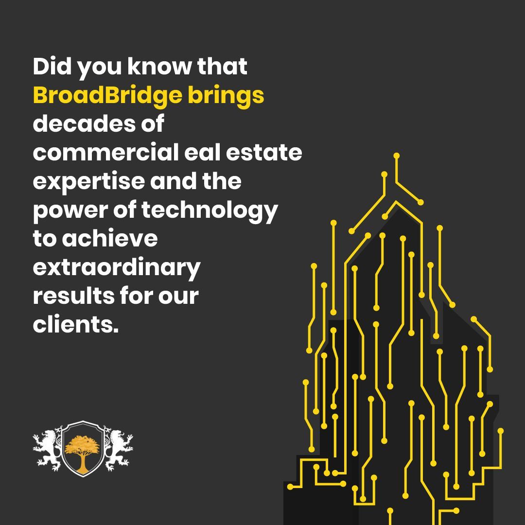 Did you know that BroadBridge brings decades of commercial real estate expertise and the power of technology to achieve extraordinary results for our clients. Join our successful team!