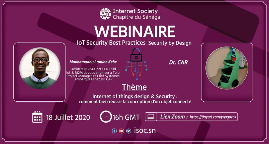 🚨 Ne ratez surtout pas le 
WEBINAIRE de ce Samedi avec Mouhamadou Lamine Kebe (Dr Car) et Derguene Mbaye (ISOC Next Generation.)

Theme : Comment bien réussir la conception d'un objet connecté.

🕓 : 16h-17h30 GMT
Inscrivez-vous vite ici 🚨 : tinyurl.com/y9oguzo7