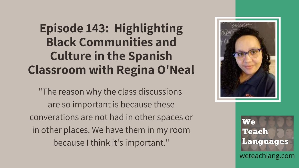 weteachlang's tweet photo. We Teach Languages Episode 143: Highlighting Black Communities and Culture in the Spanish Classroom with Regina O’Neal https://t.co/Z9cDUmfHwX https://t.co/ZDQRid1ihr