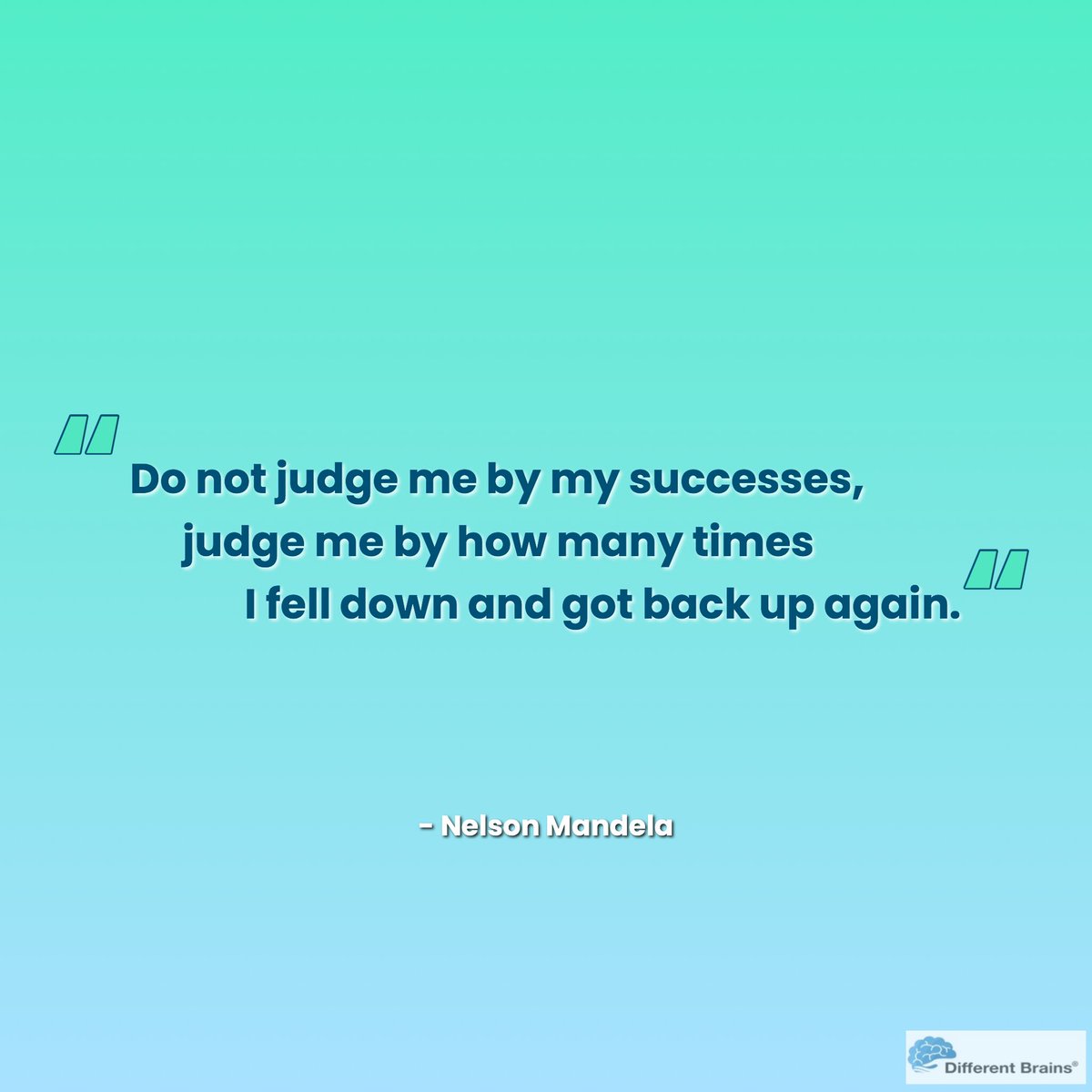 diffbrains's tweet photo. “Do not judge me by my successes, judge me by how many times I fell down and got back up again.” - Nelson Mandela ✨ • SHARE with friends who got back up again! 💪 #MOTIVATE #MOTIVATION #neurodiversity #diffbrains #positivity #inspire #inspiration #motivation #autism #ADHD https://t.co/XMsWW78Lan