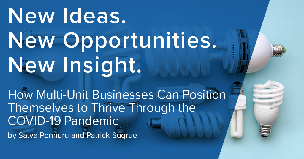 NewSpring Partners Satya Ponnuru and Patrick H. Sugrue share #growthinitiatives that multi-unit businesses with strong balance sheets can consider now to emerge from the pandemic even stronger. Read more: bit.ly/2CbK6zT