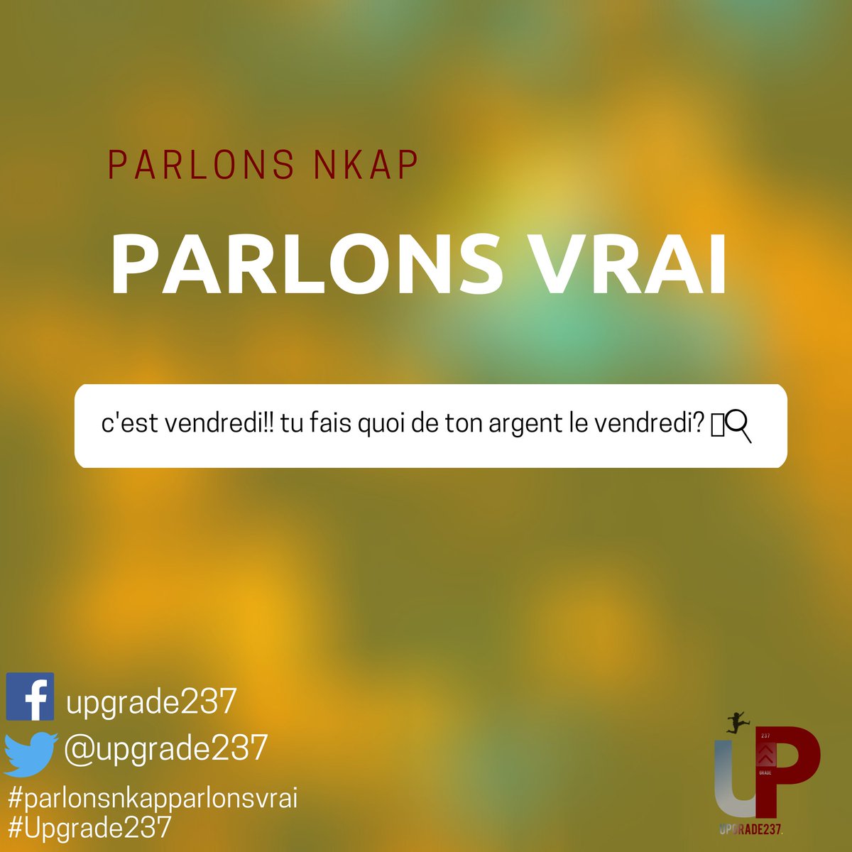 upgrade237's tweet photo. Hey! C'est vendredi 😃!!!
Ça se passe où?
#parlonsnkapparlonsvrai
#Upgrade237 https://t.co/dzxkqIKy1b