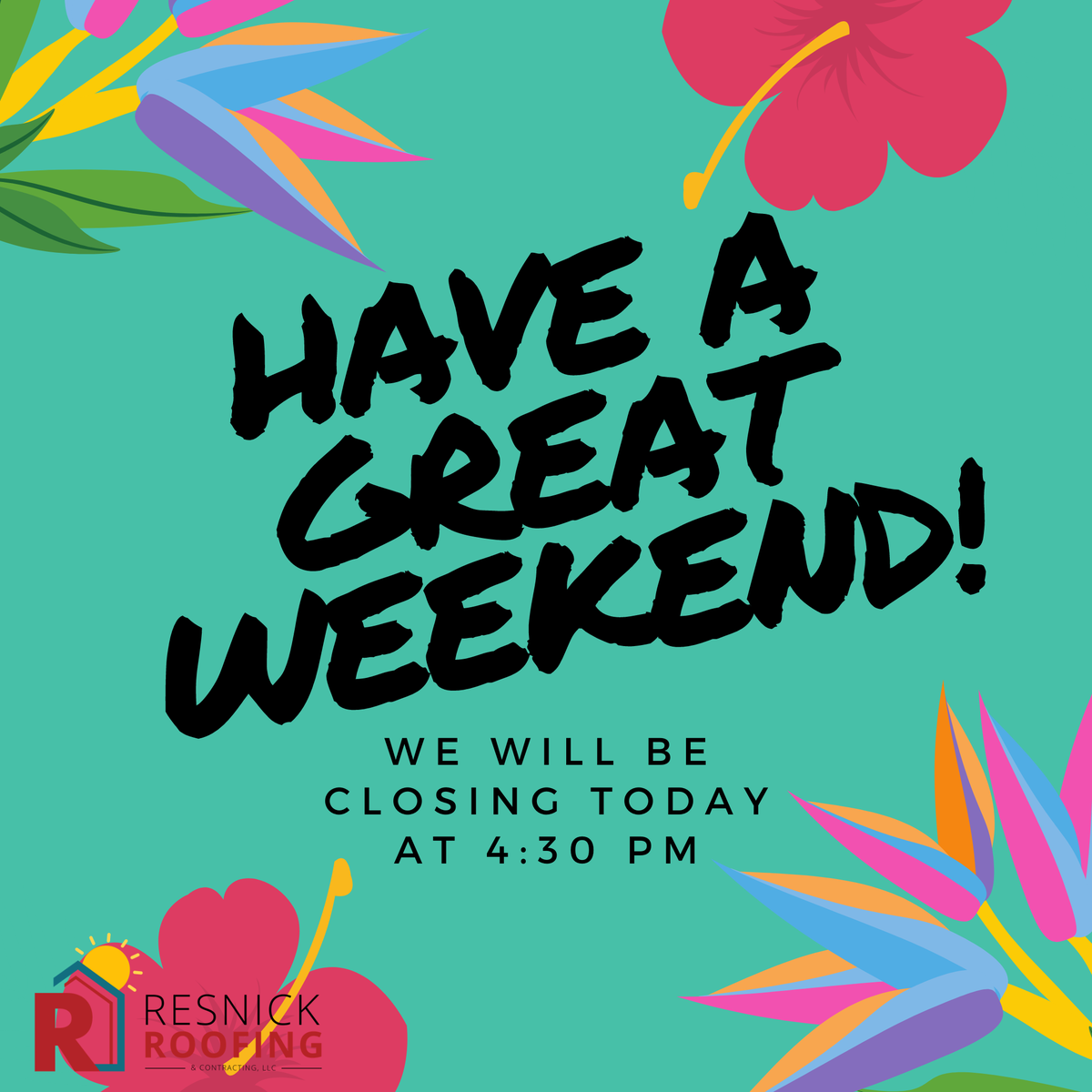 ResnickRoofing's tweet photo. We are closing early today. We will reopen on Monday at 8:30 am. https://t.co/c6cXF1DVn6