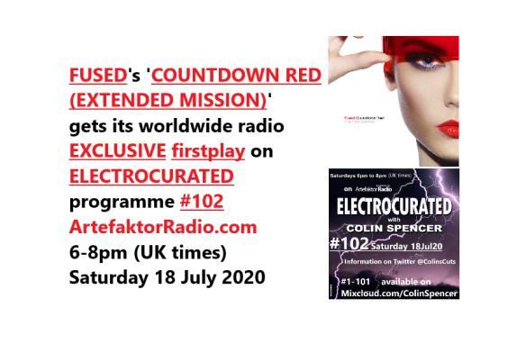 ColinsCuts's tweet photo. #EXCLUSIVE
#Fused
'#CountdownRed (#Extended #Mission)'
gets its worldwide #radio firstplay unveiling on
#ELECTROCURATED programme #102
on
@artefaktorradio.com
6-8pm (UK times)
Saturday 18 July 2020
#DiscoverAndRemember @fusedofficial
Catch-up with #98 https://t.co/pVLfpYBo1T https://t.co/k5A3MiXUq9