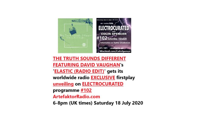 ColinsCuts's tweet photo. #EXCLUSIVE

#TheTruthSoundsDifferent Ft #DavidVaughan
'#Elastic (#Radio #Edit)'

gets its worldwide #radio firstplay on
#ELECTROCURATED #102

@artefaktorradio
6-8pm (UK times)
Saturday 18 July 2020

#DiscoverAndRemember @TruthSDifferent @TenCenturions

#93 https://t.co/xsJ6xZDRkN https://t.co/bBhUtQS239