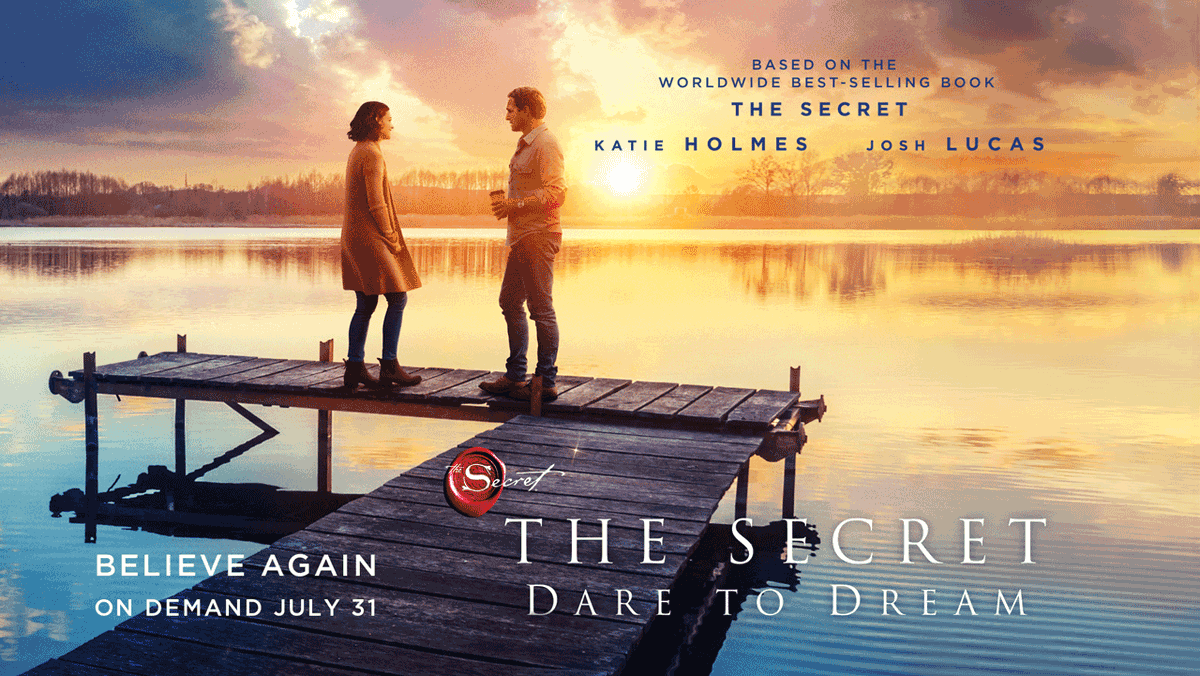 thesecret's tweet photo. Our feature film The Secret: Dare to Dream arrives JULY 31ST!

   Believe Again

It’s time for everyone to believe again because The Secret Movie is being released on July 31st on Premium Video On Demand across the USA and Canada!
@secretdaretodrm https://t.co/M01P8FY03V