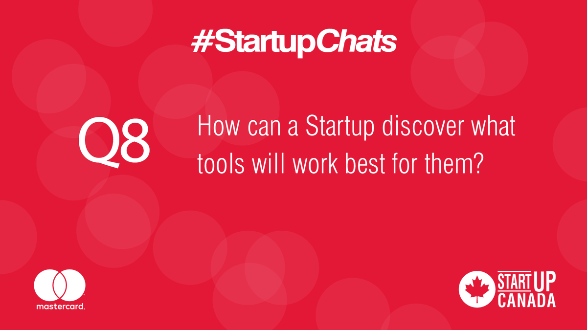Startup_Canada's tweet photo. Q8 How can a Startup discover what tools will work best for them? @MastercardCA #StartupChats https://t.co/c4SMX5i7uo