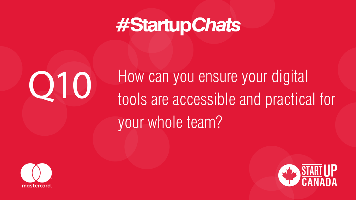 Startup_Canada's tweet photo. Q10 How can you ensure your digital tools are accessible and practical for your whole team? @MastercardCA #StartupChats https://t.co/sSOE8jMvre