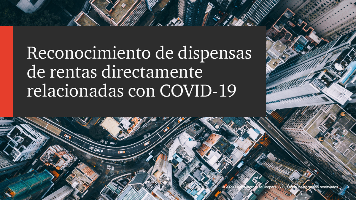 PwC_Mexico's tweet photo. ¿Eres arrendatario? Desde el 1 de julio, y hasta el 30 de junio de 2021, la #INIF 23 estará vigente y proporcionará una guía contable práctica para el tratamiento de los efectos de las dispensas de rentas en el contexto actual: https://t.co/GK9abj4ue3 https://t.co/MG5pBtOB3f