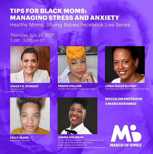 Join us Thursday for the next Facebook Live event!  
Tune in on July 23 at 2pm ET for the next Healthy Moms, Strong Babies Facebook Live event: “Tips for Black Moms: Managing Stress and Anxiety.” Visit the March of Dimes Facebook page to watch and join in the conversation.