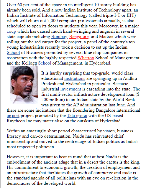 Oct-1998An article on CBN's administration & views him as a potential PM candidate.CBN గారి పరిపాలన పైన రివ్యూ చేస్తూ ఆయన ప్రధానమంత్రి కాగల వ్యక్తి అని అభిప్రాయపడ్డ ఆర్టికల్CM + CE = CNA chief minister and a chief executive called Chandrababu Naidu. https://www.rediff.com/money/1998/oct/10dilip.htm