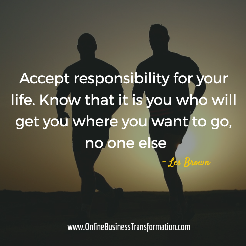 OhBeeTee's tweet photo. "Accept responsibility for your life. Know that it is you who will get you where you want to go  no one else" - Les Brown Quote https://t.co/0sNALTzWEF