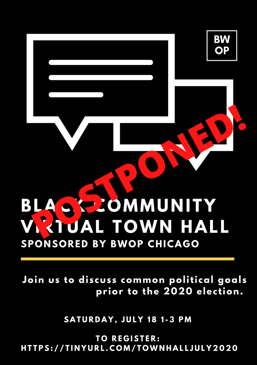 BwopC's tweet photo. Remember that tomorrow's planned Virtual Town Hall has been postponed. We will be revisiting this idea later in the fall. #BWOP #BWOPChicago https://t.co/9PKjIpIuqv