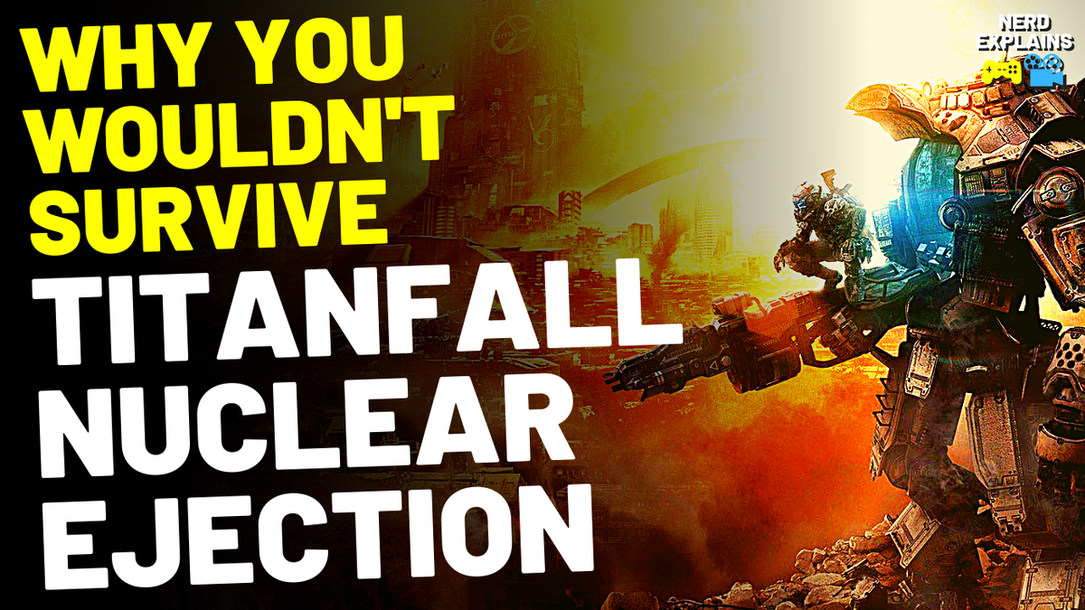Nerd_Explains's tweet photo. In the game #Titanfall, an ability you can use is called the nuclear ejection. But could the pilot of a titan actually survive a titan nuclear ejection? 

Check it out: https://t.co/fBk87IVUro

#nerdexplains #gaming #movies #whyyouwon'tsurvive https://t.co/9lC3tk0pP1