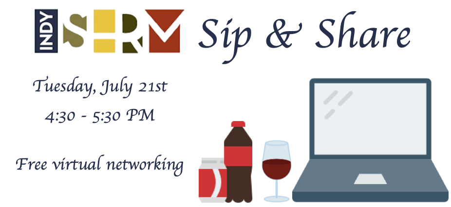 JUST ANNOUNCED! IndySHRM's July Sip &amp; Share FREE virtual networking event is this Tue 7/21. Register to participate in this group discussion topic: "How Are You Supporting the Workforce During COVID-19?"

Register today: indyshrm.org/events/EventDe… 

#HRIndiana #IndySHRM #indy #hr