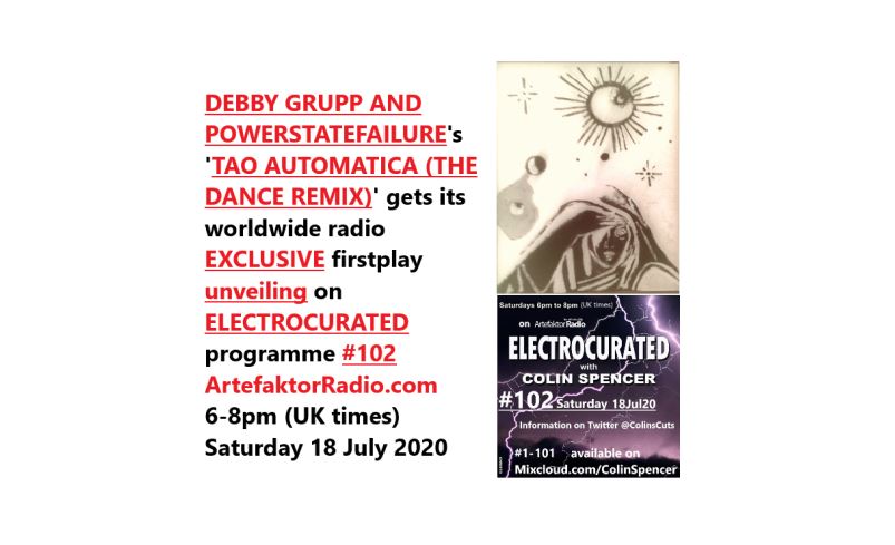 ColinsCuts's tweet photo. #EXCLUSIVE

#DebbyGrupp And #PowerStateFailure
'#TaoAutomatica (The #Dance #Remix)'

gets its worldwide #radio unveiling on
#ELECTROCURATED #102

@ArtefaktorRadio
6-8pm (UK times)
Sat 18Jul20

#DiscoverAndRemember @GruppDebby @PowerStateFail

Catch-up #101 https://t.co/EzFrhrgWuX https://t.co/99EuaslLIi
