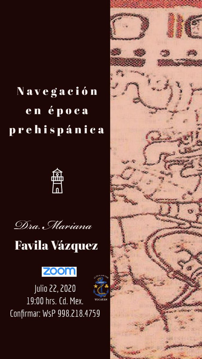 La Asociación de Marinos Mercantes de Yucatán, le invita al webinar de la Dra. Marina Favila Vázquez.

"La navegación en época Prehispánica"

Inscríbase en: 
us02web.zoom.us/meeting/regist…