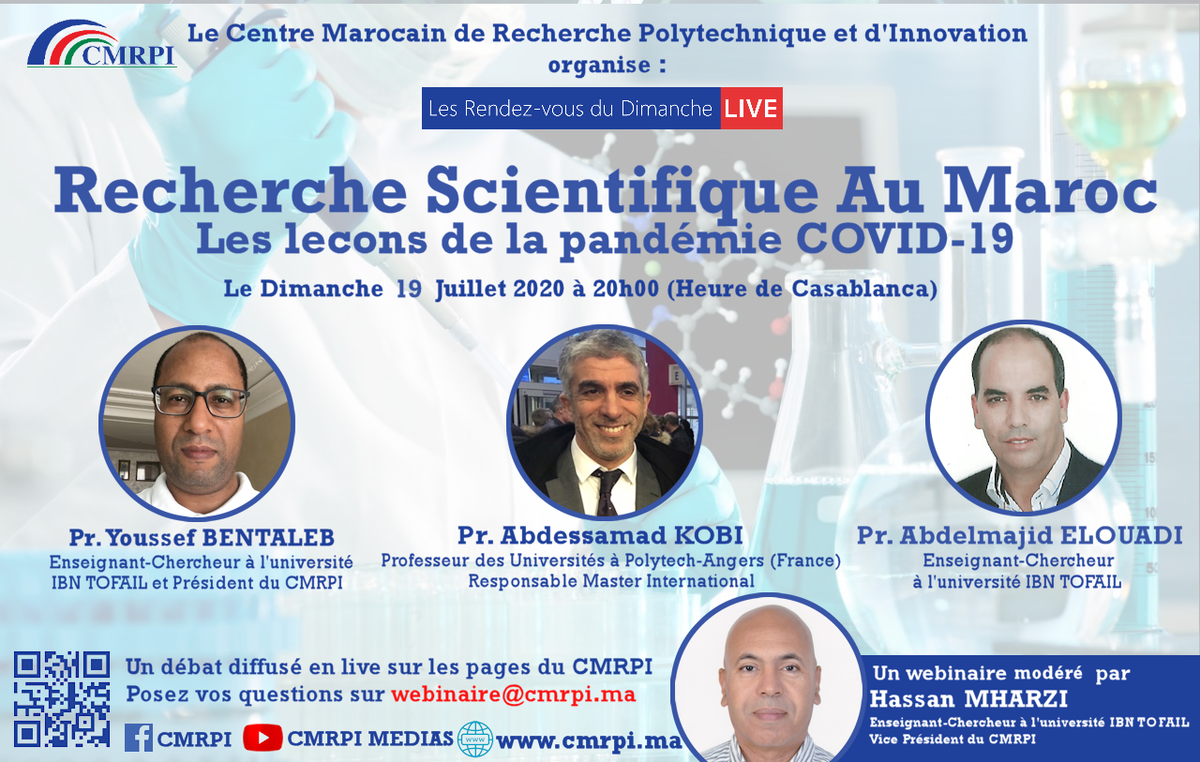Lien pour suivre le webinaire sur la recherche scientifique au Maroc : dimanche 19 juillet 2020 à 20H00 (heure de Casablanca)

facebook.com/CMRPI/videos/3…

youtube.com/watch?v=2VmYxv…