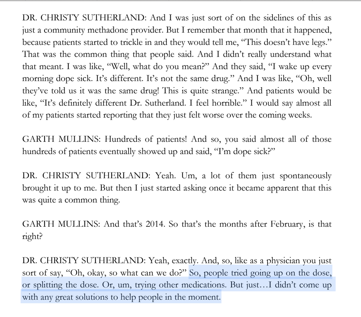 Dr. Sutherland (PHS medical director) told me that raising people's Methadose dose didn’t work. "So, people tried going up on the dose, or splitting the dose. Or, um, trying other medications. But just...I didn’t come up with any great solutions to help people in the moment."